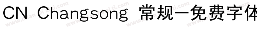 CN Changsong 常规字体转换